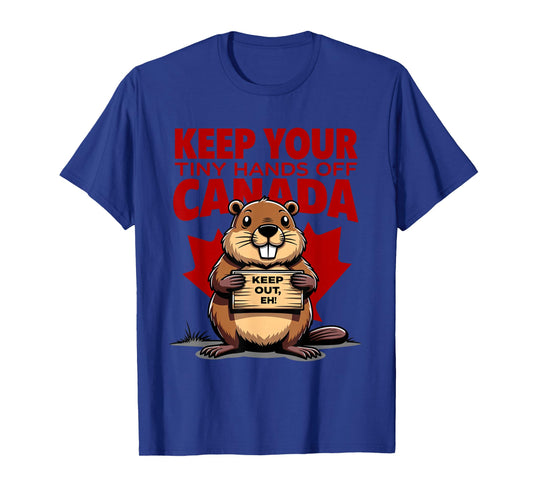 Men Women Keep Your Tiny-Hands Off Canada is Not for Sale T-Shirt