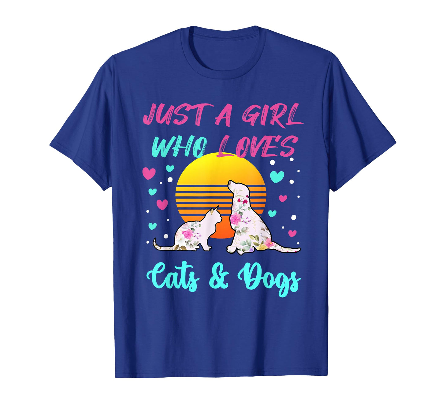 Just a Girl who Loves Cats and Dogs T-Shirt for Women T-Shirt
