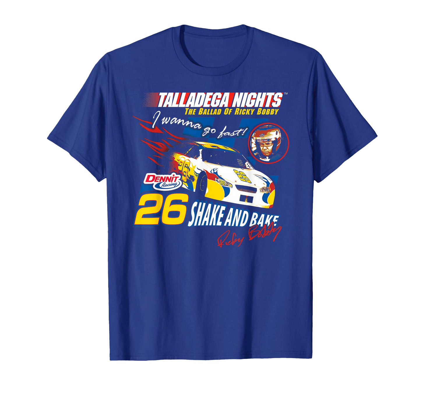 Talladega Nights Dennit 26 I Wanna Go Fast Racing Movie T-Shirt
