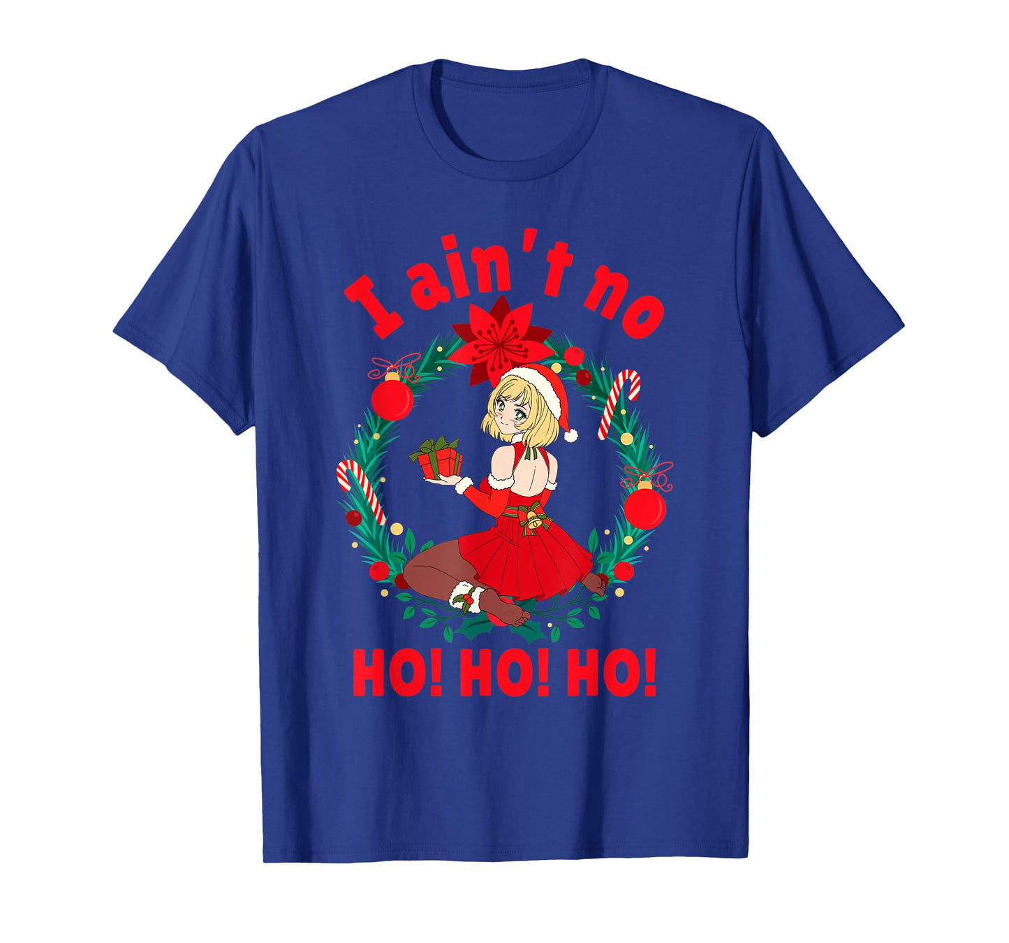 Womens I Aint no Ho Ho Ho Shirt I Ain't no Ho Ho Ho T-Shirt