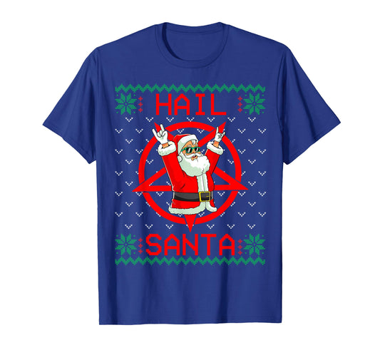 Hail Santa Ugly Christmas Sweater T-Shirt