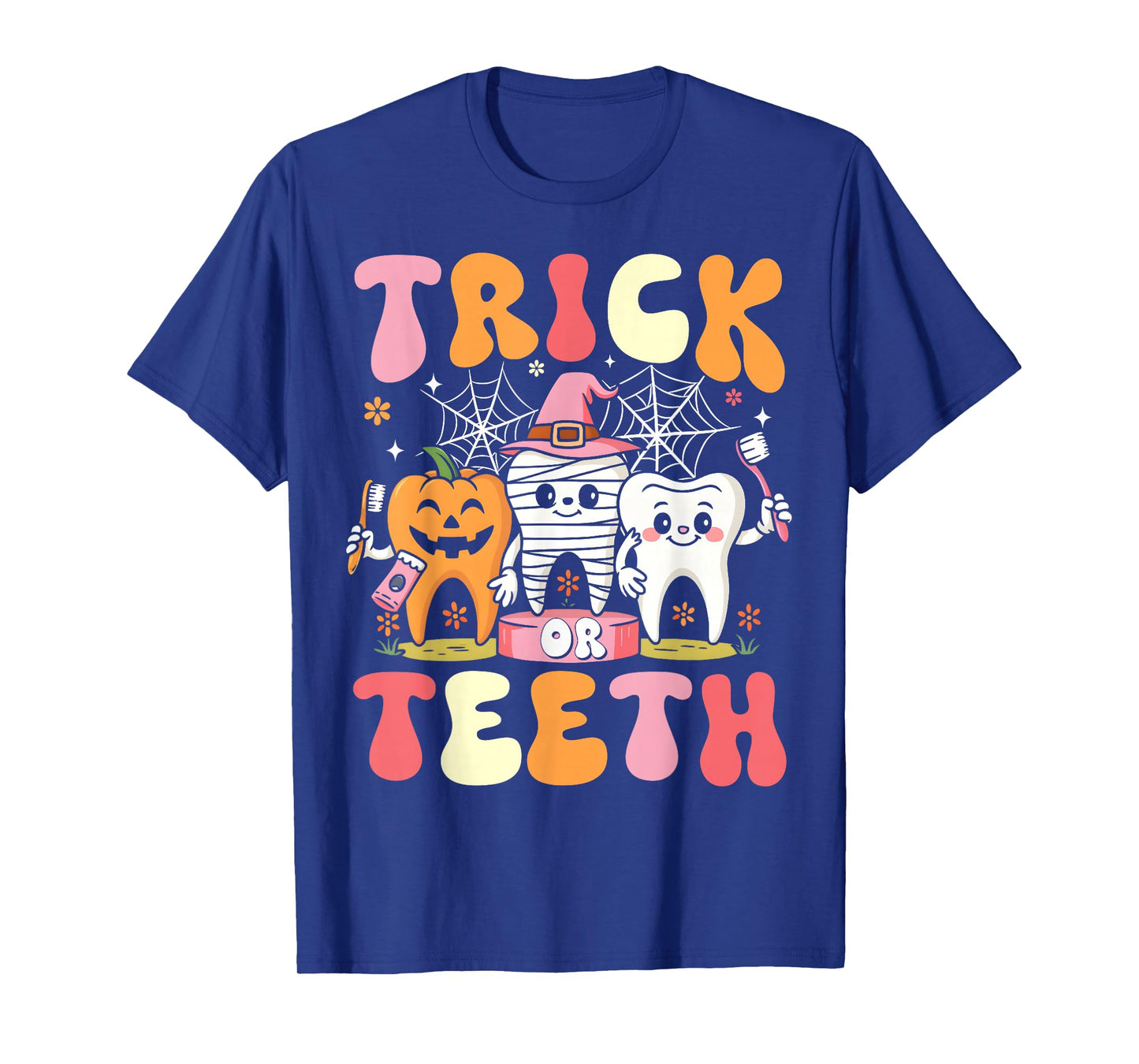 Trick Or Teeth Funny Dental Halloween Costumes Treat Dentist T-Shirt
