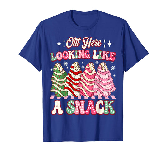 Out Here Looking Like A Snack Christmas Tree Cake Humor T-Shirt