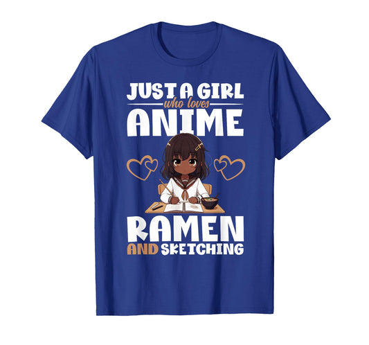 Just A Girl Who Loves Anime Ramen and Sketching Otaku T-Shirt