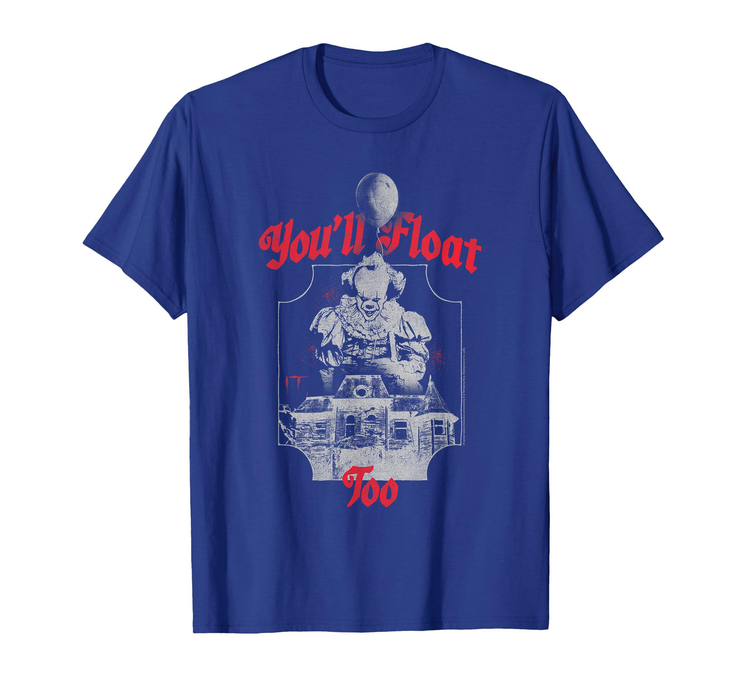 IT You'll Float Too Haunted House and Clown Horror Movie T-Shirt