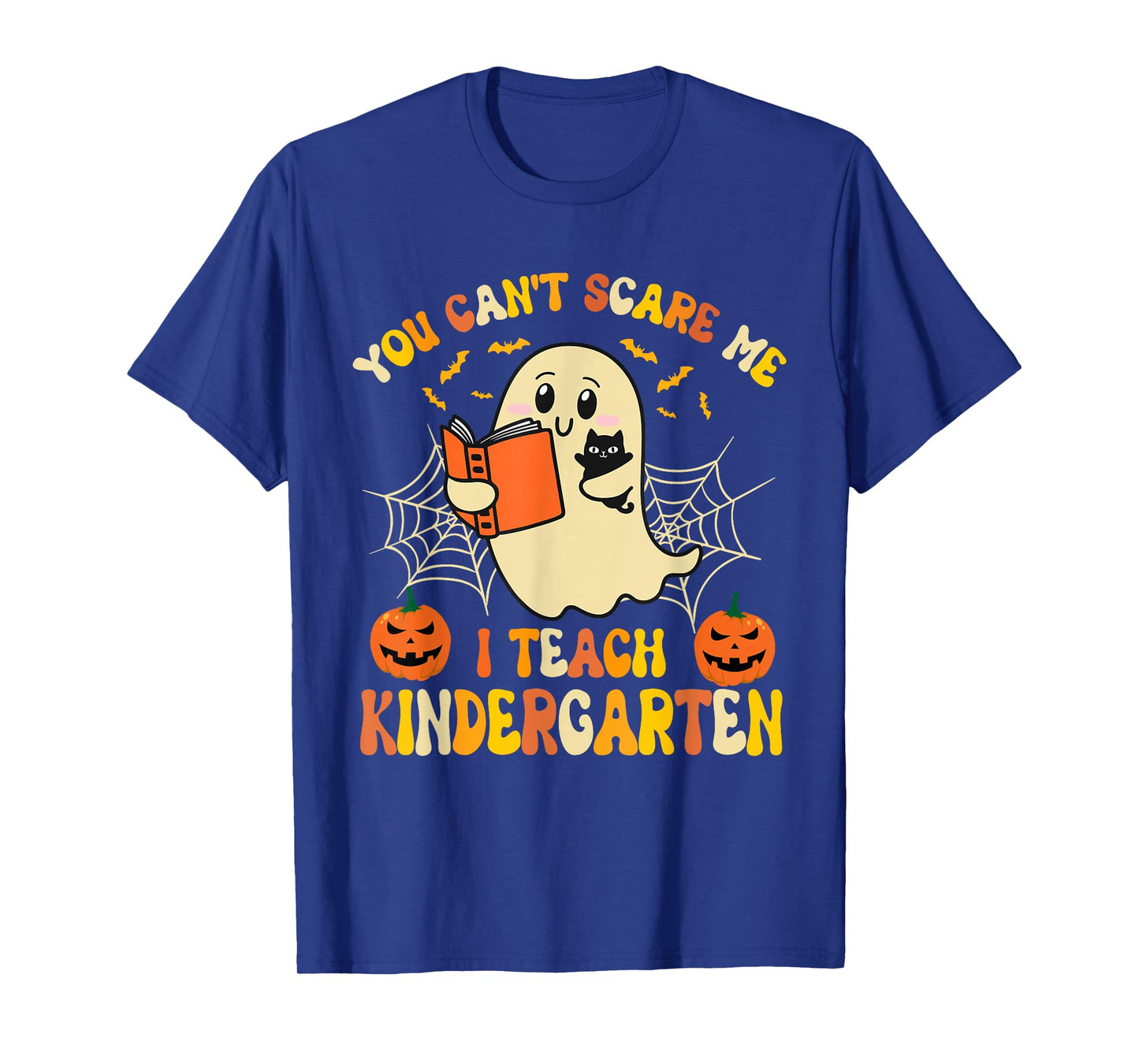 You Can't Scare Me I Teach Kindergarten Halloween Teacher T-Shirt