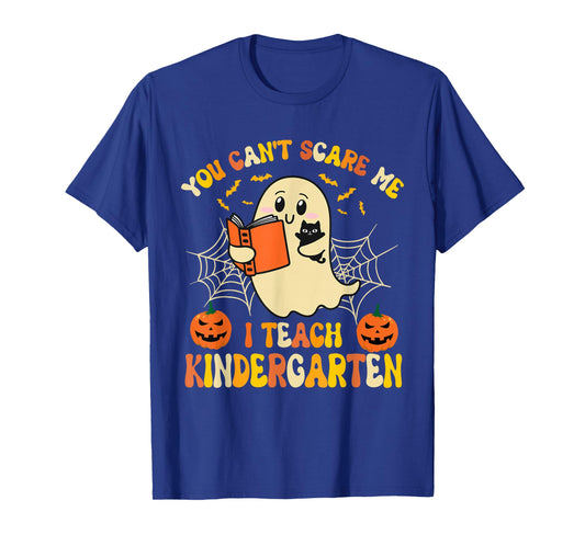 You Can't Scare Me I Teach Kindergarten Halloween Teacher T-Shirt