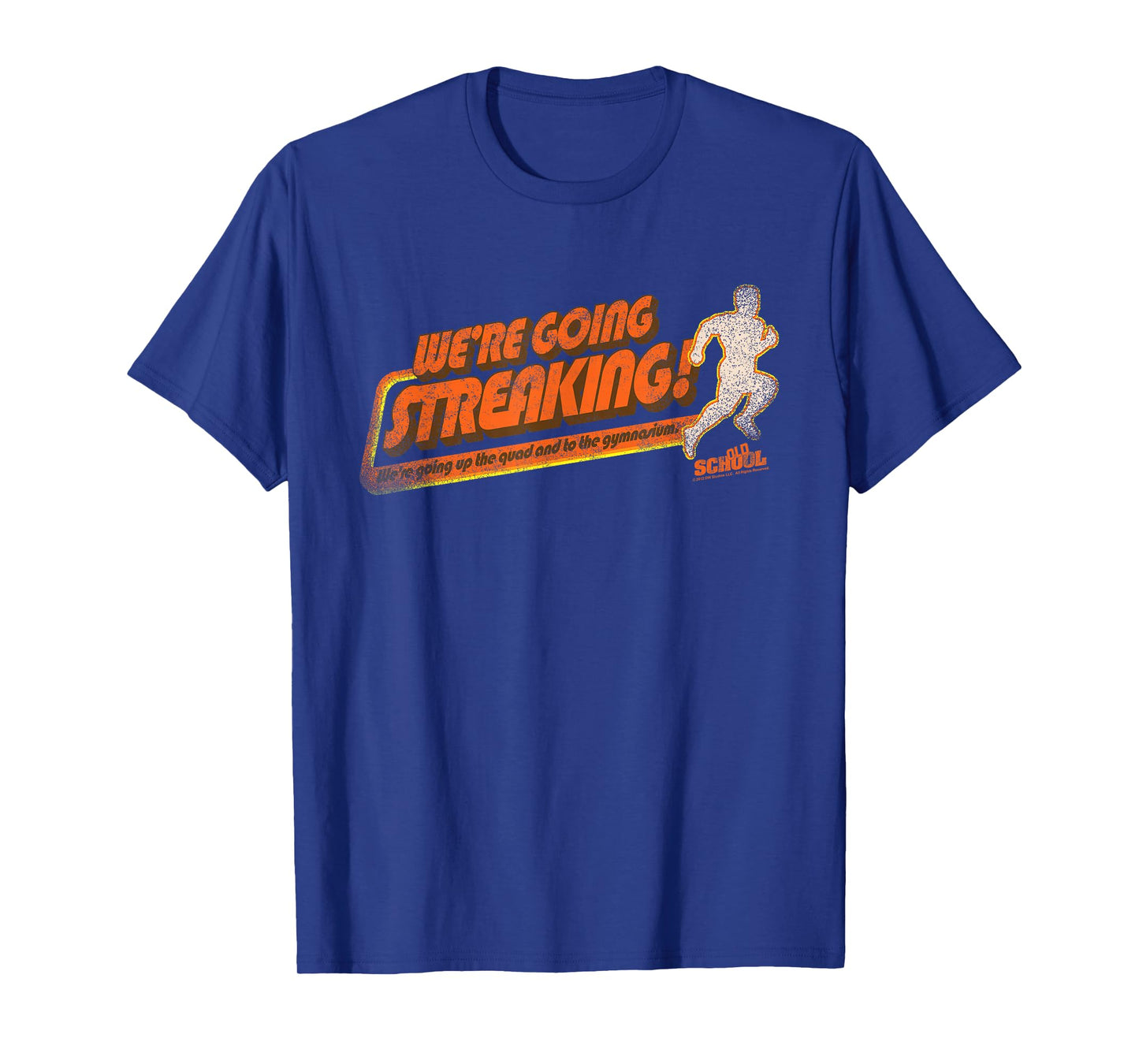 Old School We're Going Streaking T-Shirt