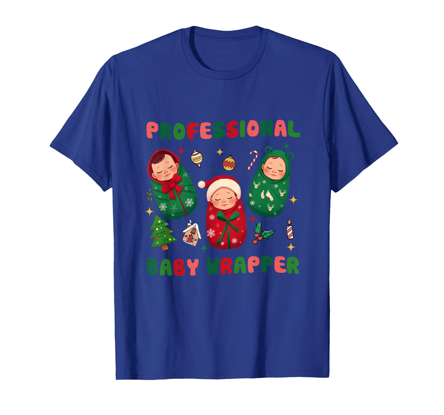Professional Baby Wrapper NICU Mother Baby Nurse Christmas T-Shirt
