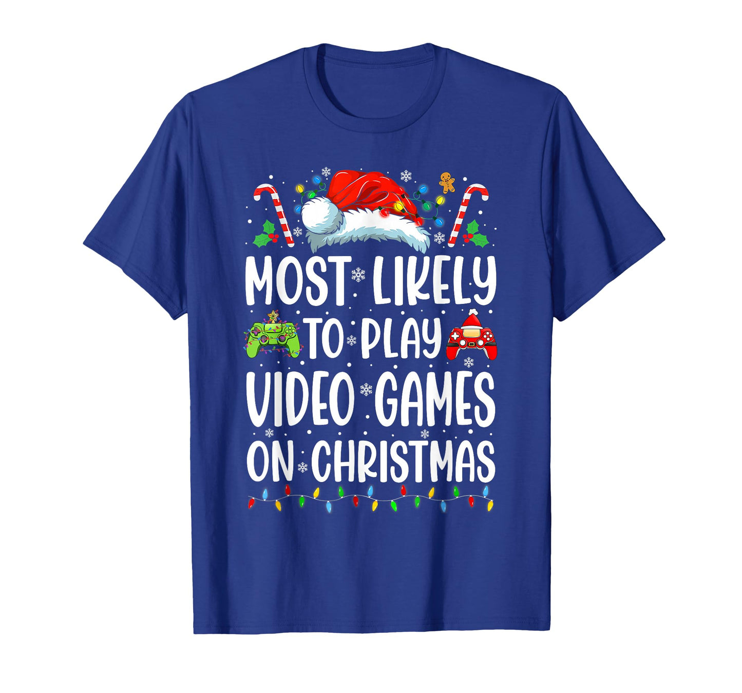 Funny Gamer Most Likely To Play Video Games On Christmas T-Shirt