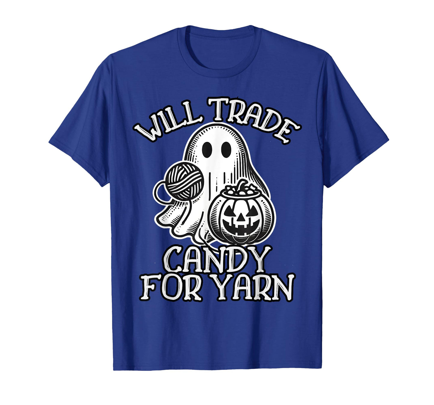 Will Trade Candy For Yarn Funny Knitting Crochet Halloween T-Shirt