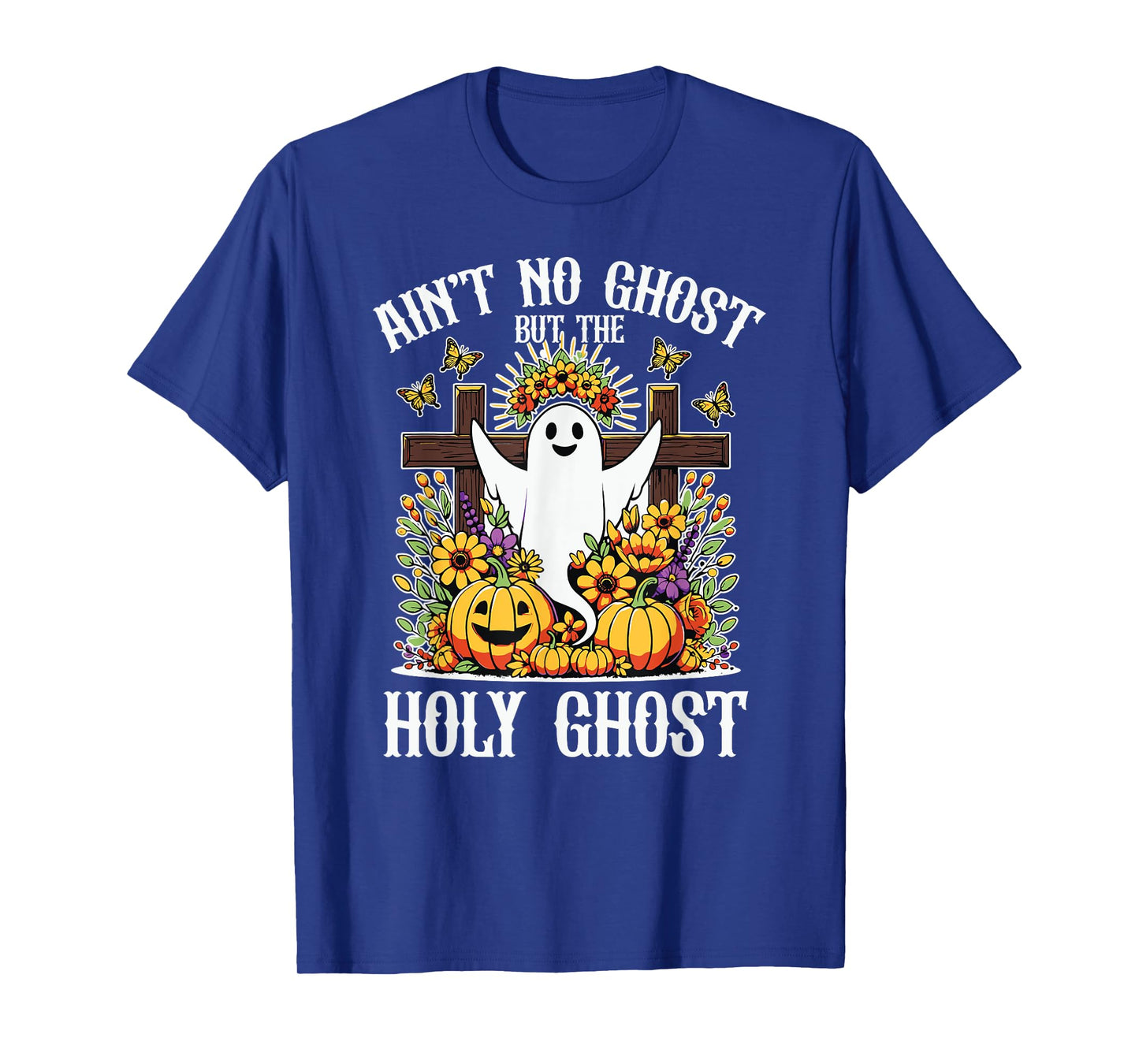 Ain't No Ghost But The Holy Ghost Christian Halloween T-Shirt