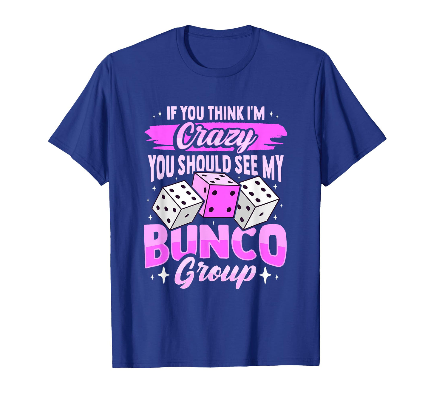 Bunco Game and Bunco Group Design for Bunco Babes T-Shirt