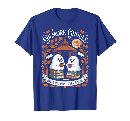 Gilmore Ghouls Where You Haunt I Will Follow T-Shirt