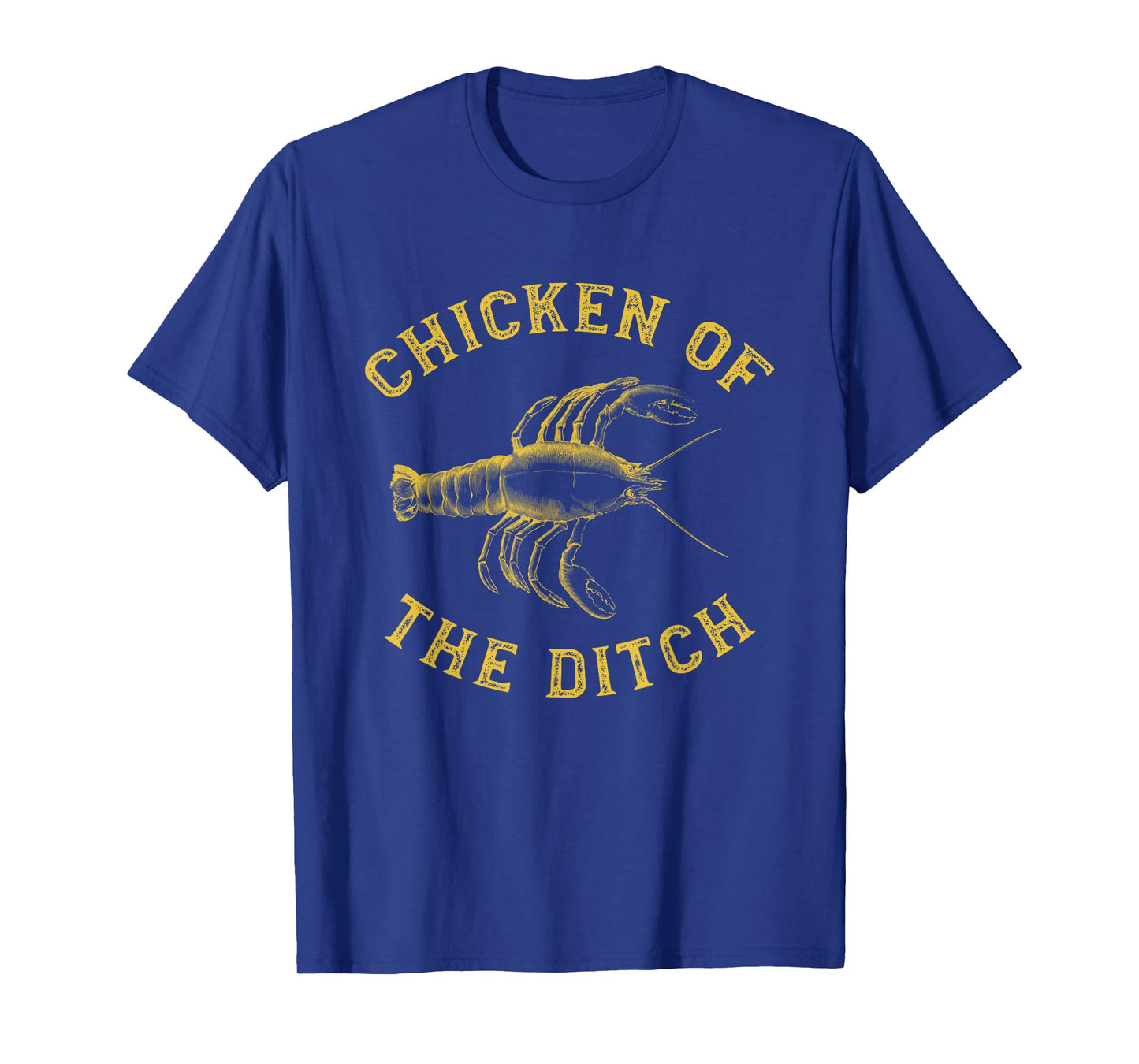 Crawfish Chicken Ditch Retro Cajun Food Gift Shirt T-Shirt