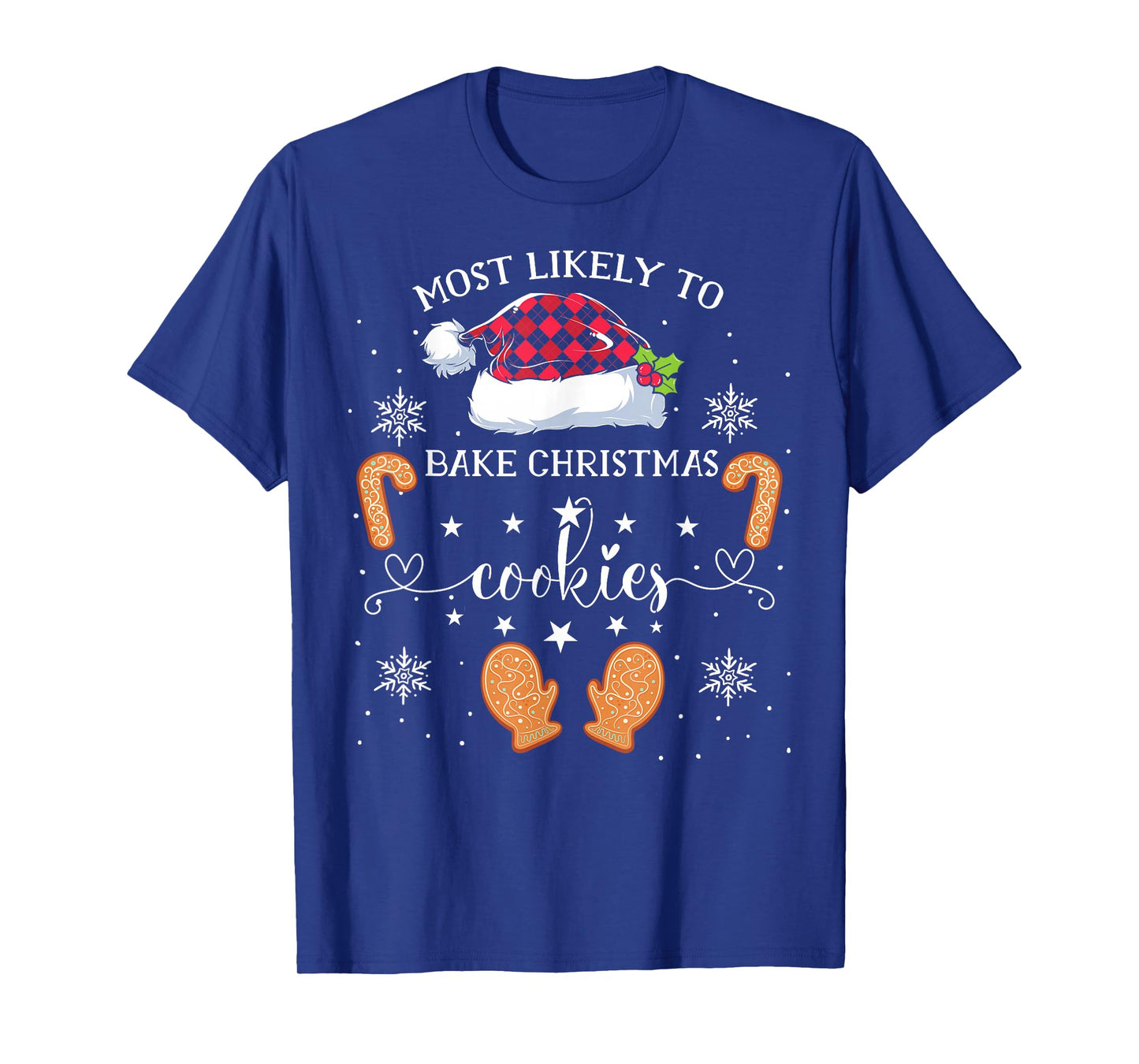 Most Likely To Bake Christmas Cookies Funny Baker Christmas T-Shirt
