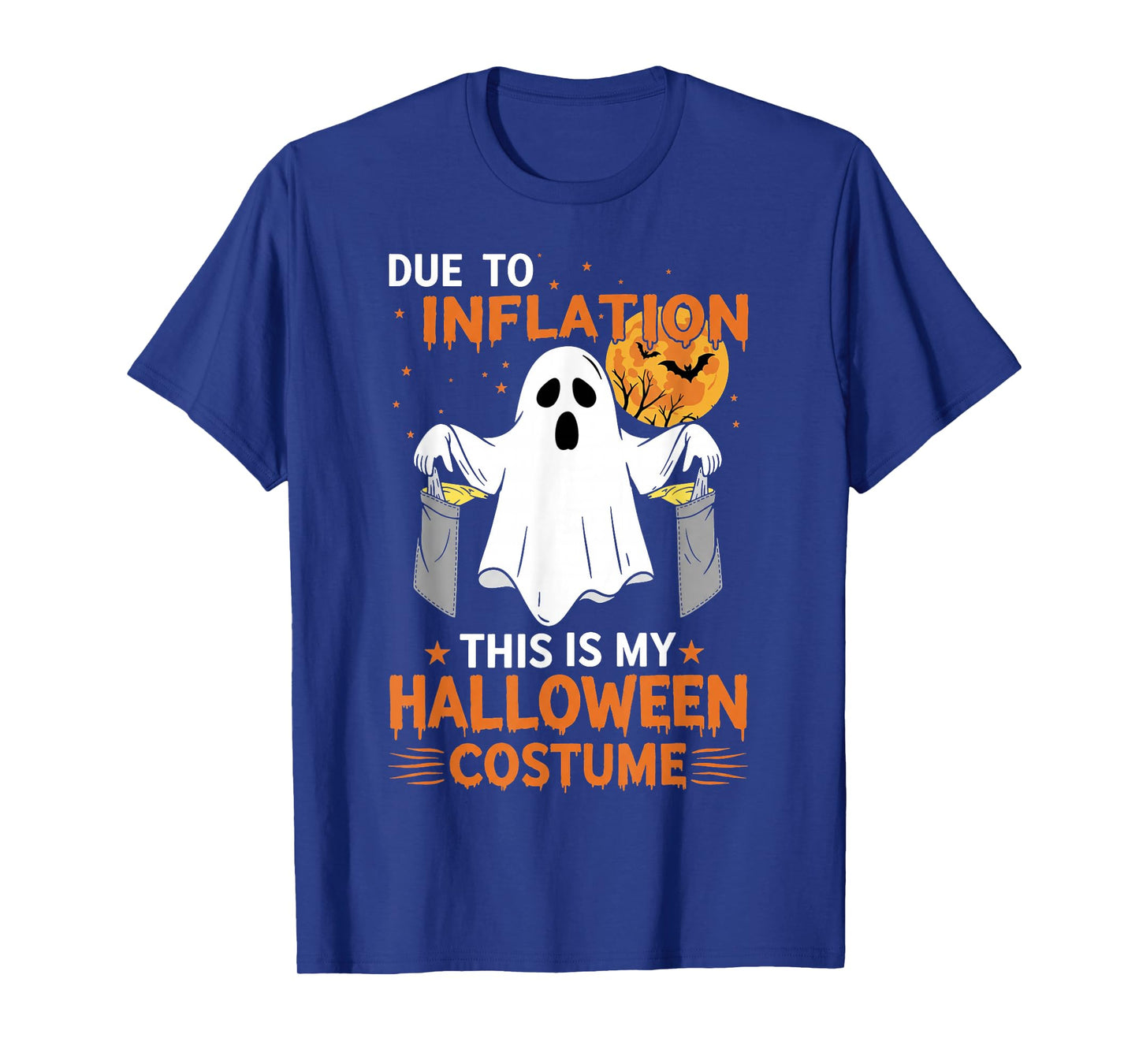 Due to Inflation This is My Halloween Costume Funny Ghost T-Shirt
