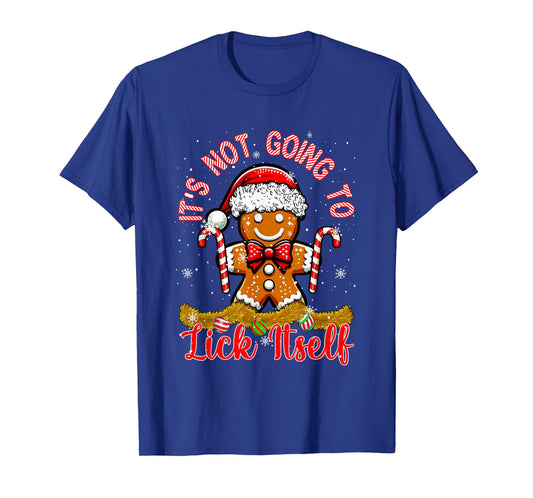 Funny Joke Not Lick Itself Sarcastic Xmas Gingerbread Candy T-Shirt