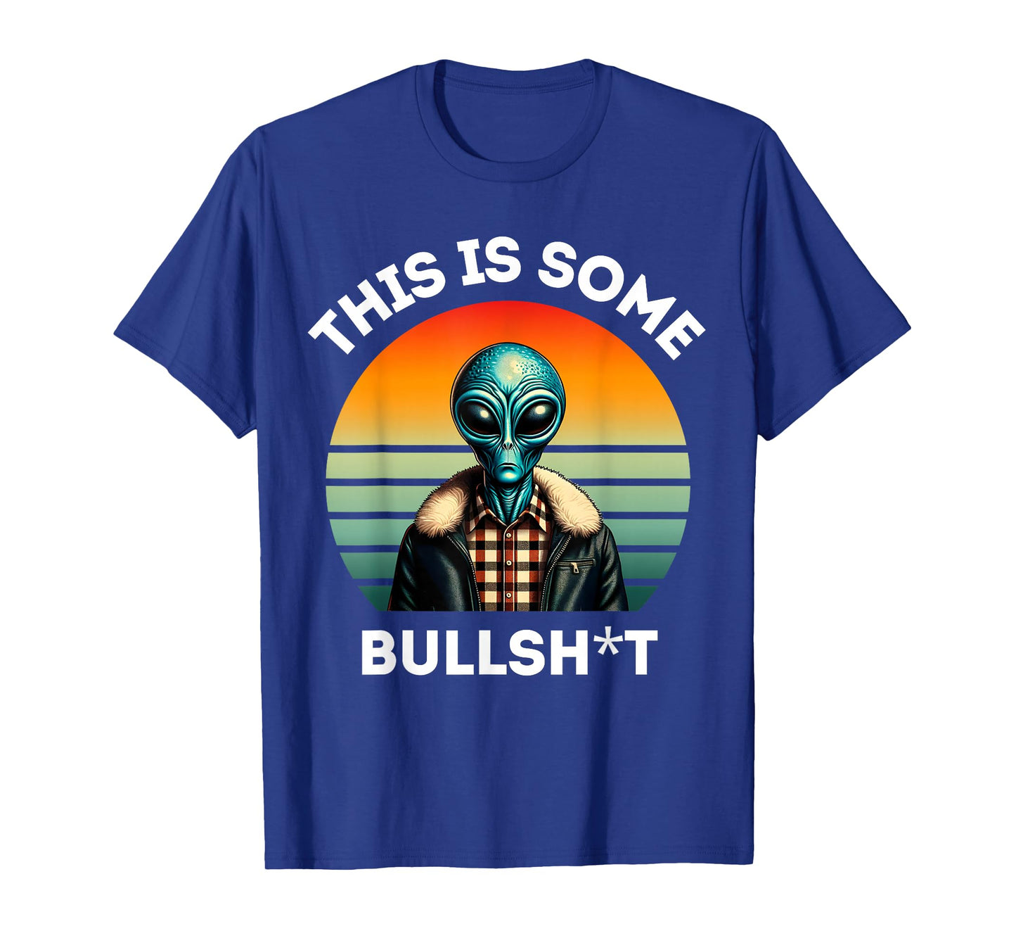 This Is Some Bullshit Resident Funny Swearing Alien Science T-Shirt