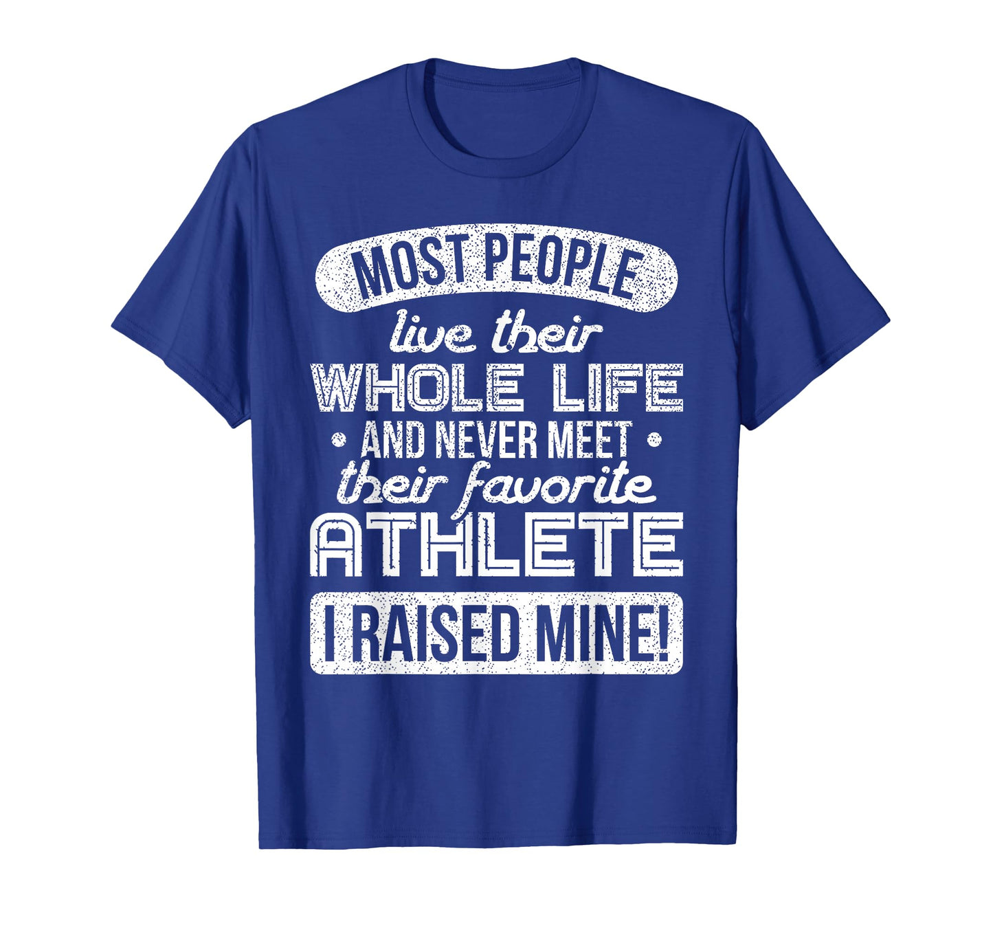 I Raised My Favorite Athlete Sports Mom Dad Gift Shirt T-Shirt