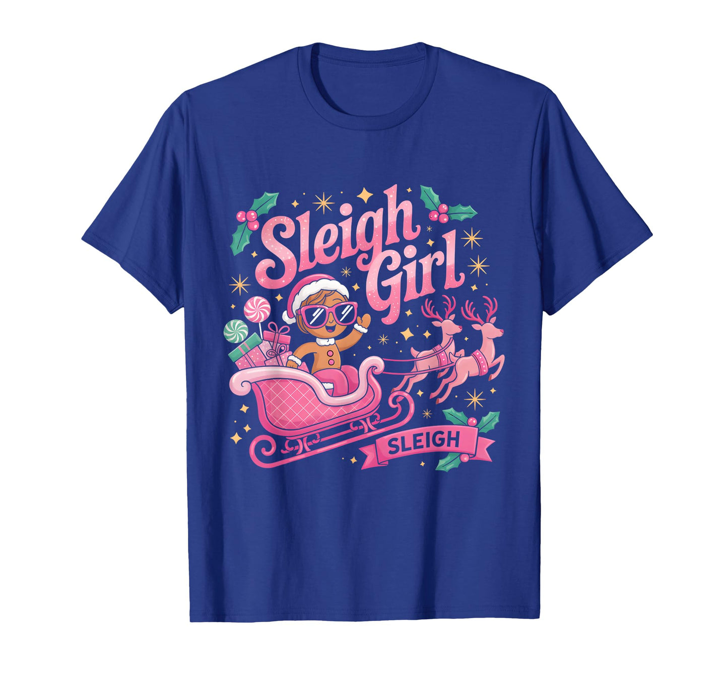 Sleigh Girl Sleigh Gingerbread Reindeer Pink Christmas Women T-Shirt