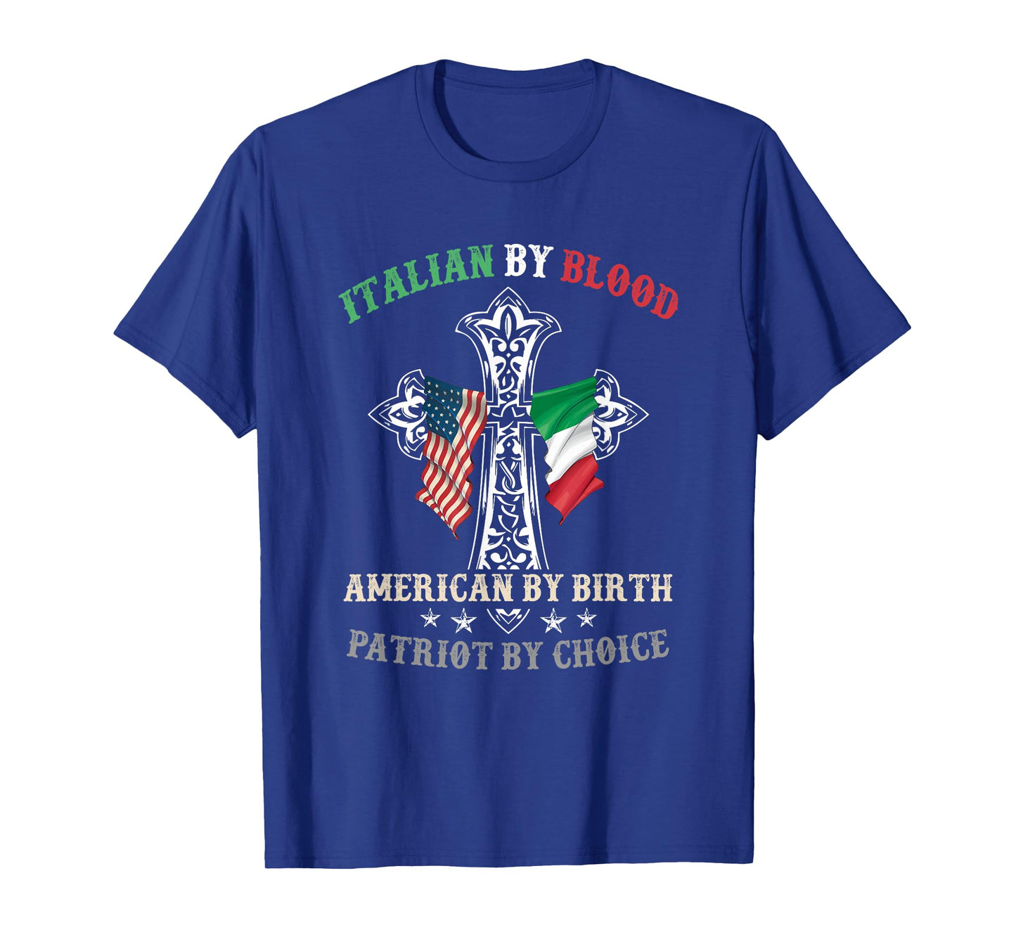 Italian by Blood American by Birth Patriot by Choice Cool T-Shirt