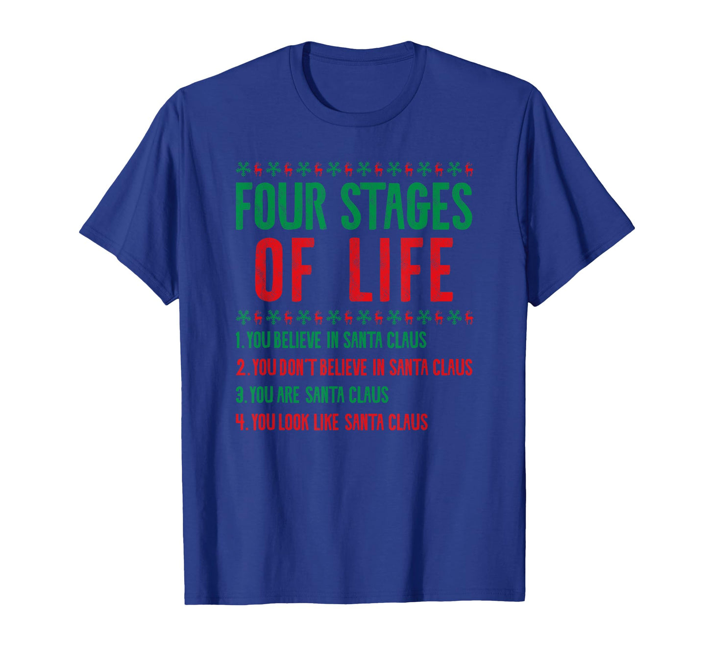 Four Stages Of Life Santa Christmas Funny X-Mas Humor T-Shirt