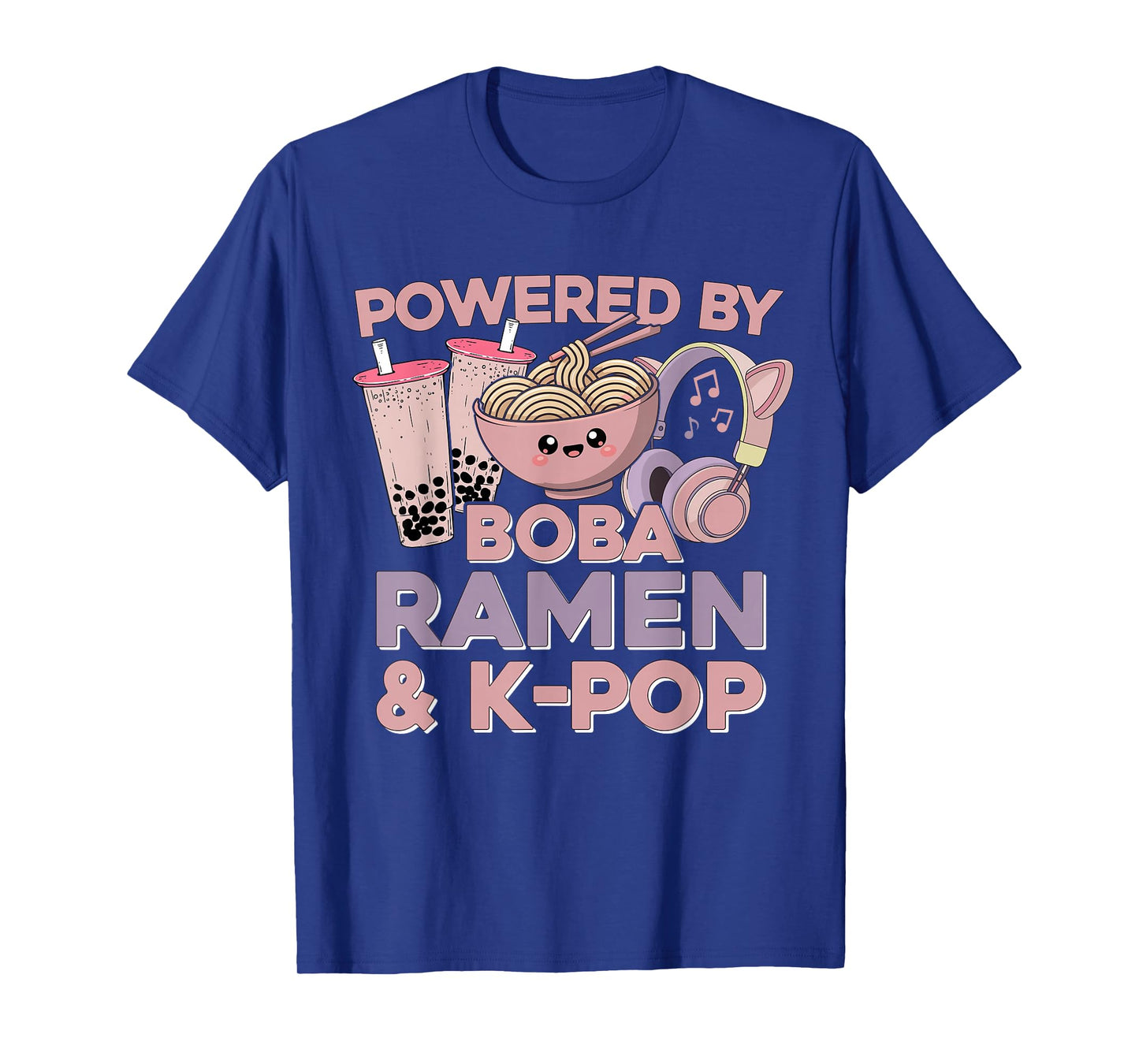 Kawaii Ramen Kpop Powered by Boba K-Pop Ramen K Pop T-Shirt