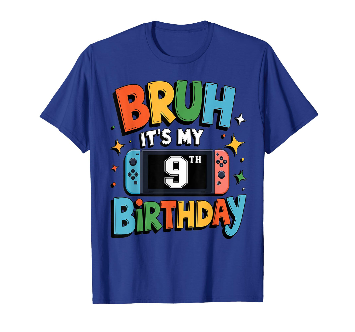 Bruh It's My 9th Birthday Video Game For Boys Girls T-Shirt