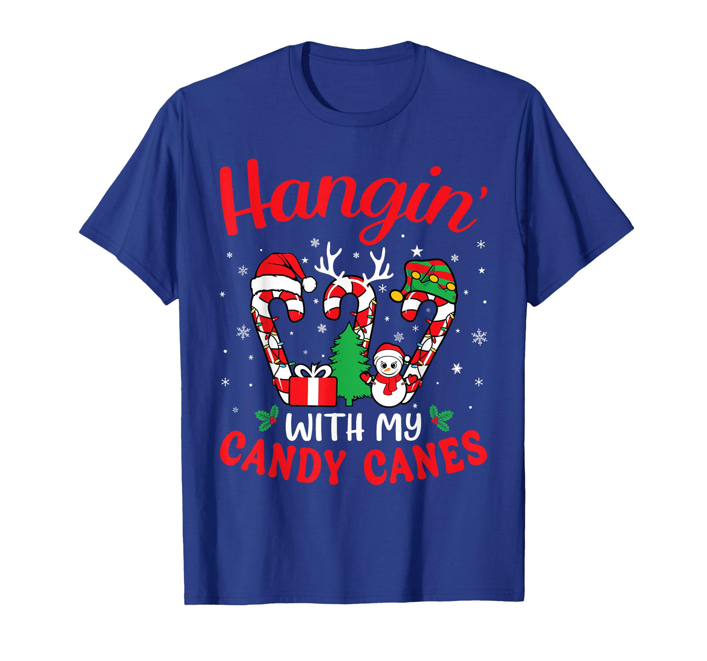 Hangin With My Candy Canes Funny Christmas Holiday Men Women T-Shirt