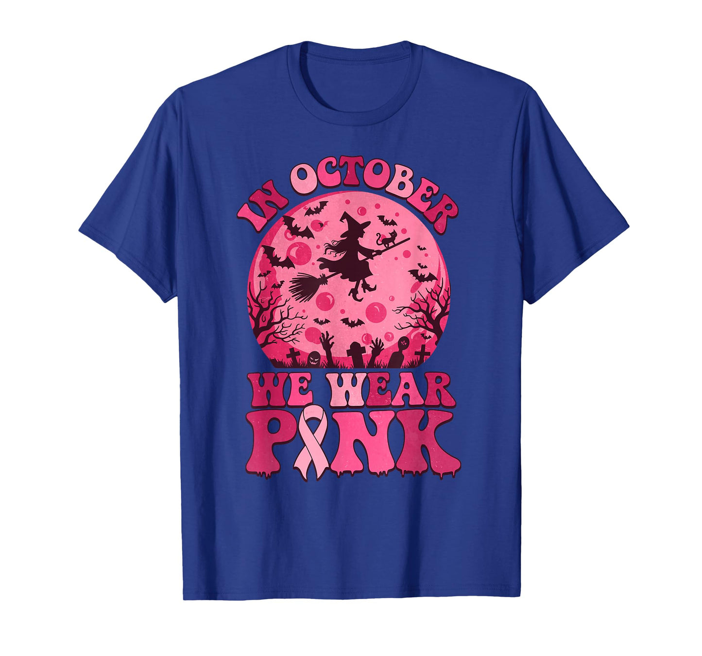 in October We Wear Pink Witch Halloween Breast Cancer Women T-Shirt