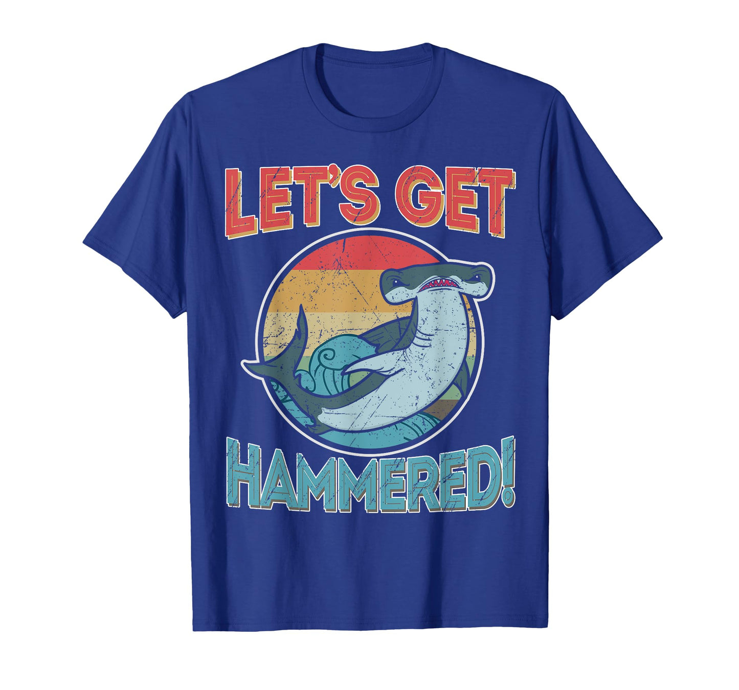 Hammerhead Funny Shark Gifts Shirts, Let's Get Hammered T-Shirt