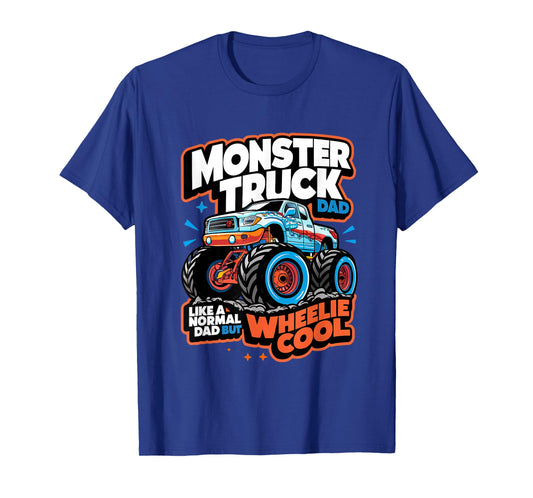 Monster Truck Dad Wheelie Cool Like Normal Dad T-Shirt
