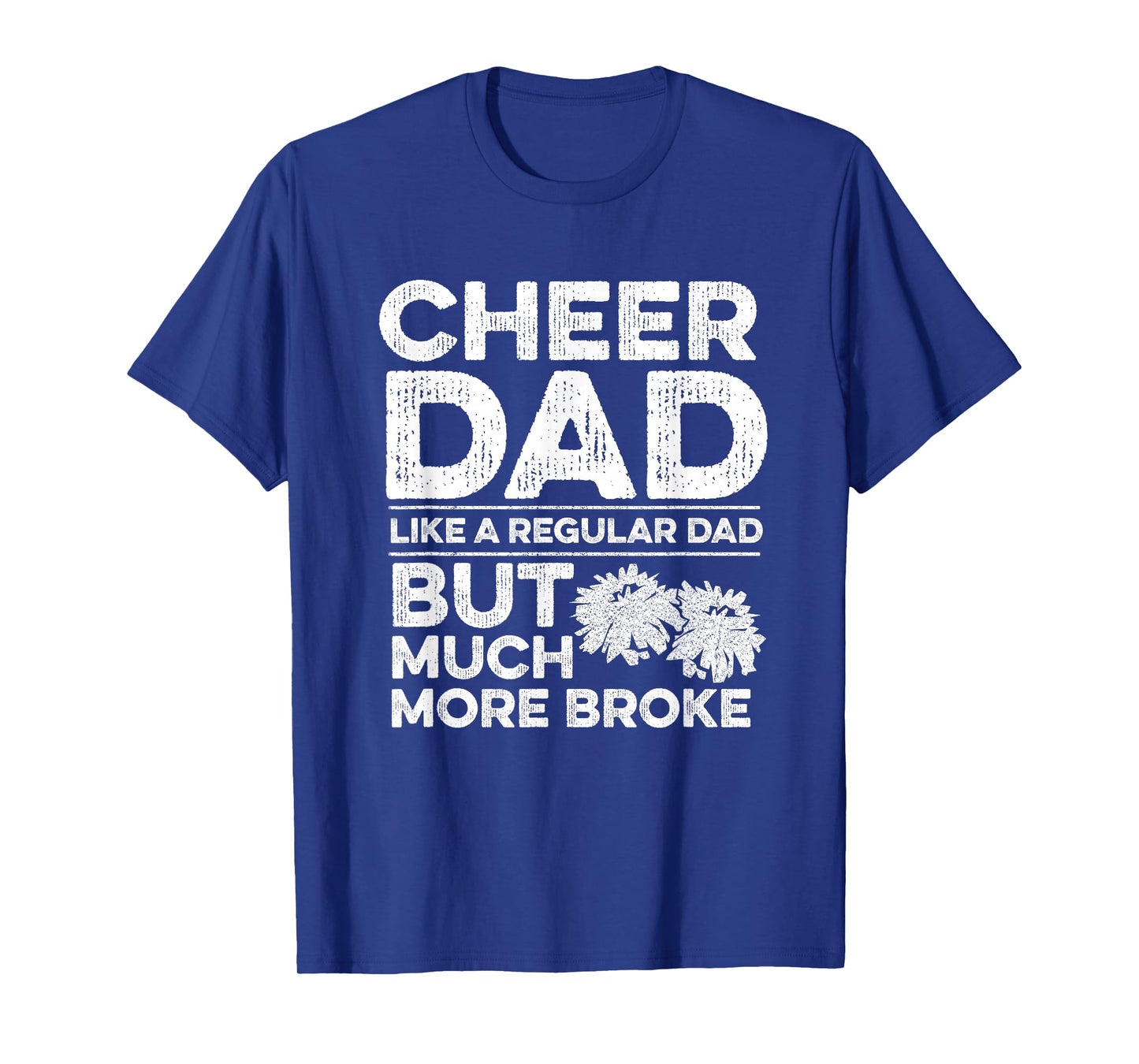 Cheer Dad Quote for your Cheerleading Dad T-Shirt
