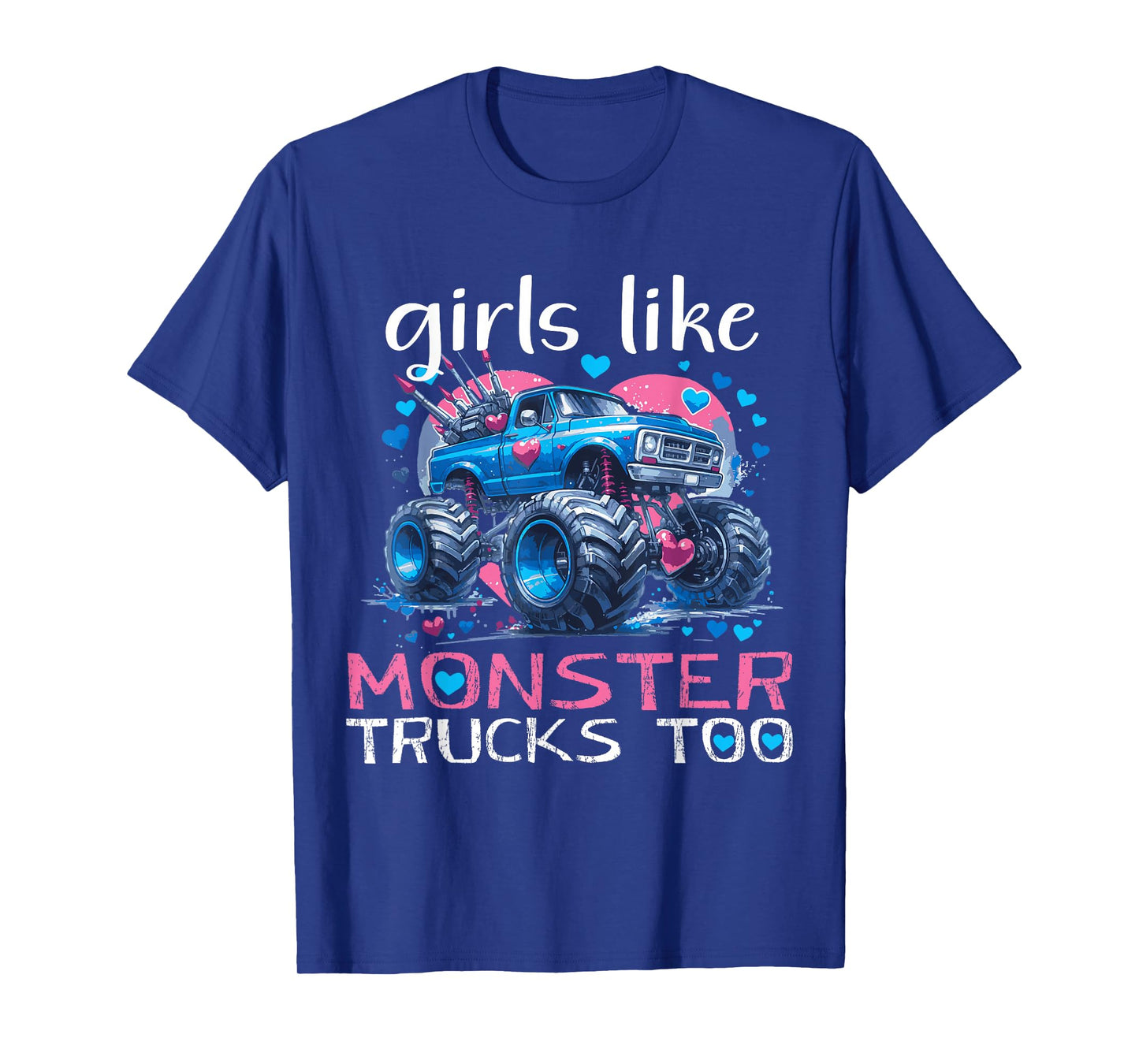 Girls Like Monster Truck Too sweet Truck Lover Kids Women T-Shirt