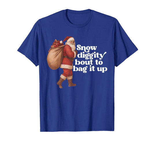 Funny Vintage Santa Claus Snow Diggity Bout to Bag It Up T-Shirt