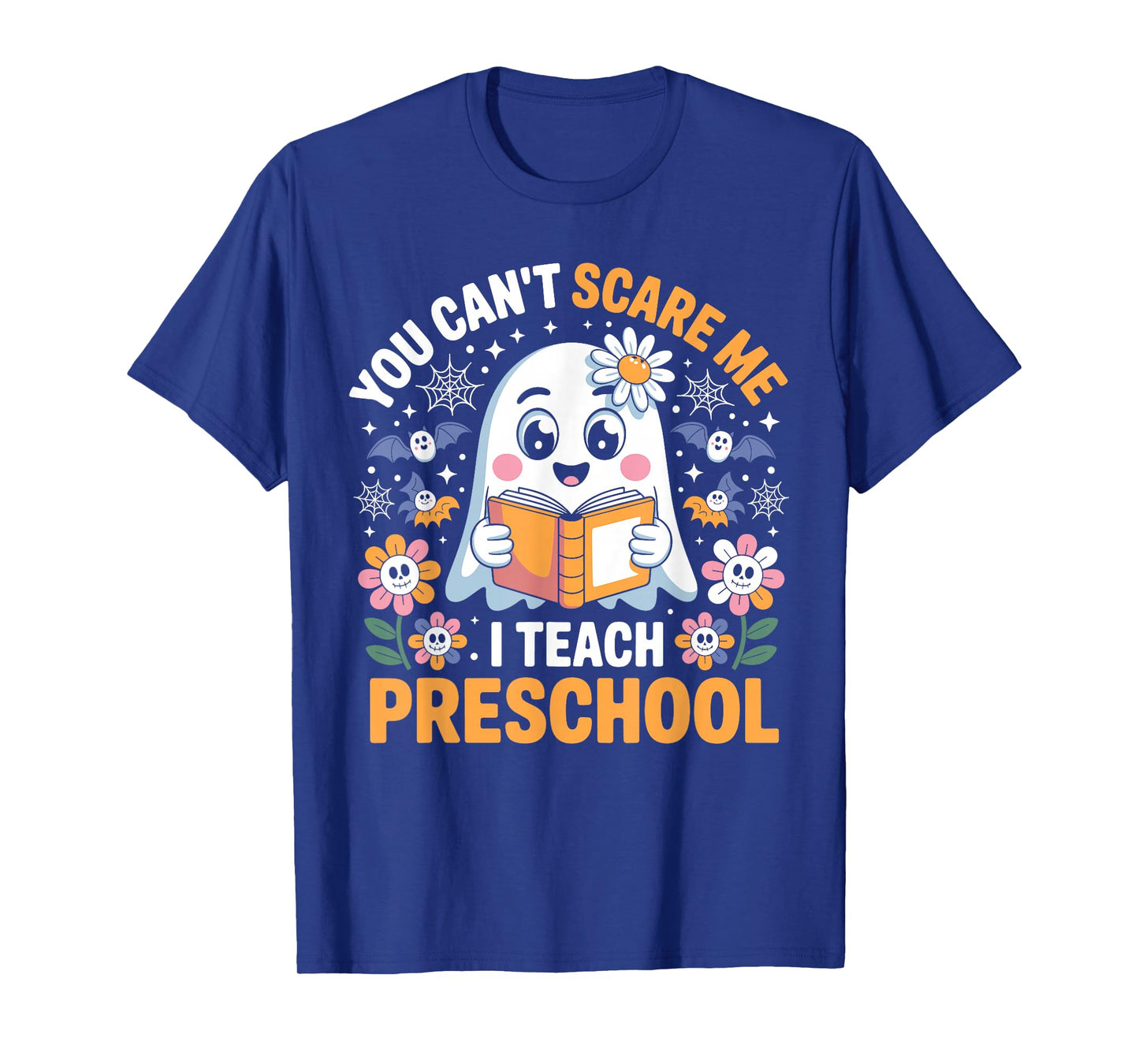 You Can't Scare Me I Teach Preschool Funny Teacher Halloween T-Shirt