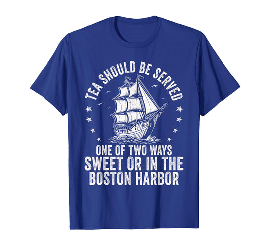 Tea Should Be Served One of Two Ways US History Teacher T-Shirt