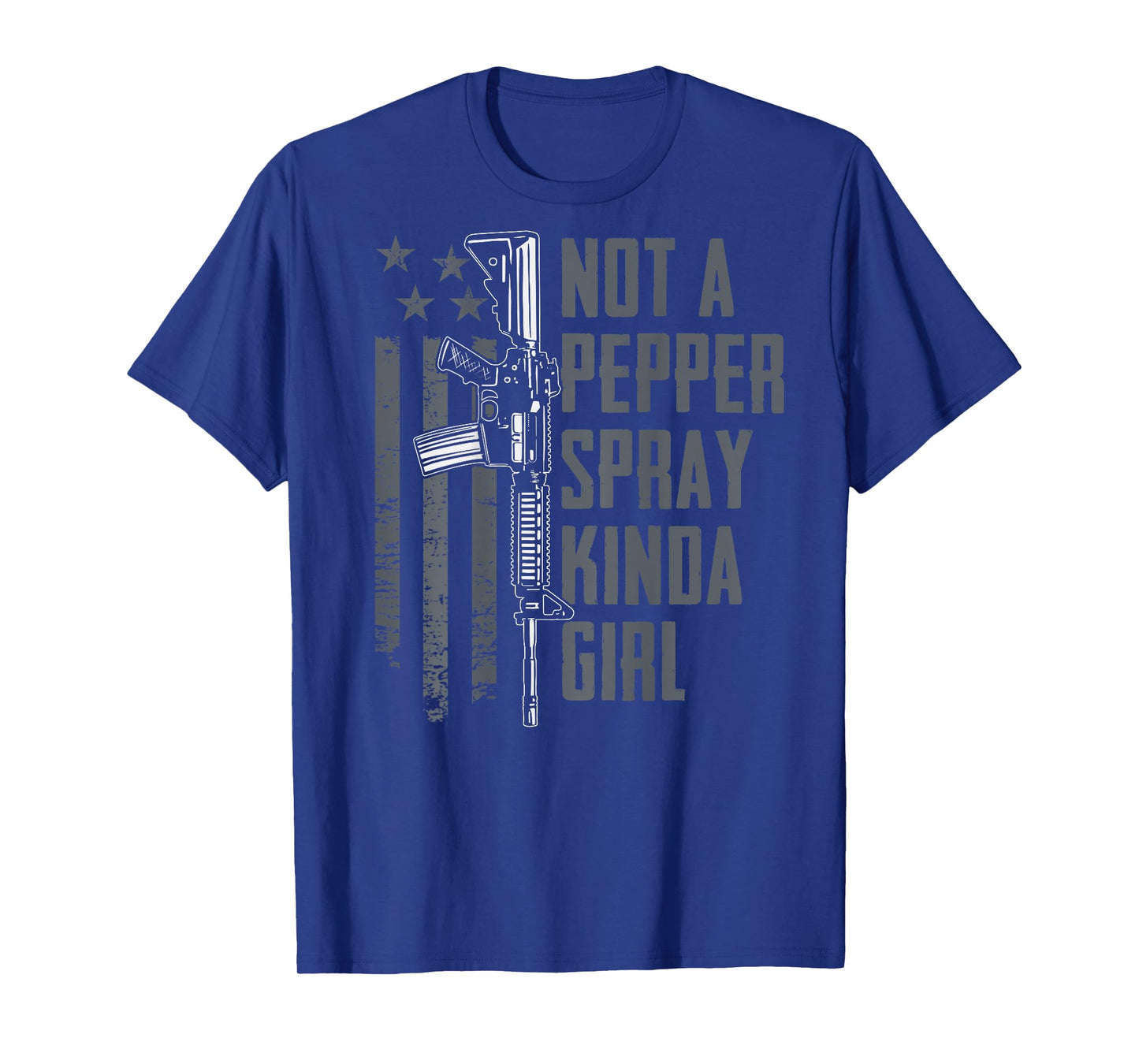 Not A Pepper Spray Kinda Girl - Women Gun Owner - ON BACK T-Shirt