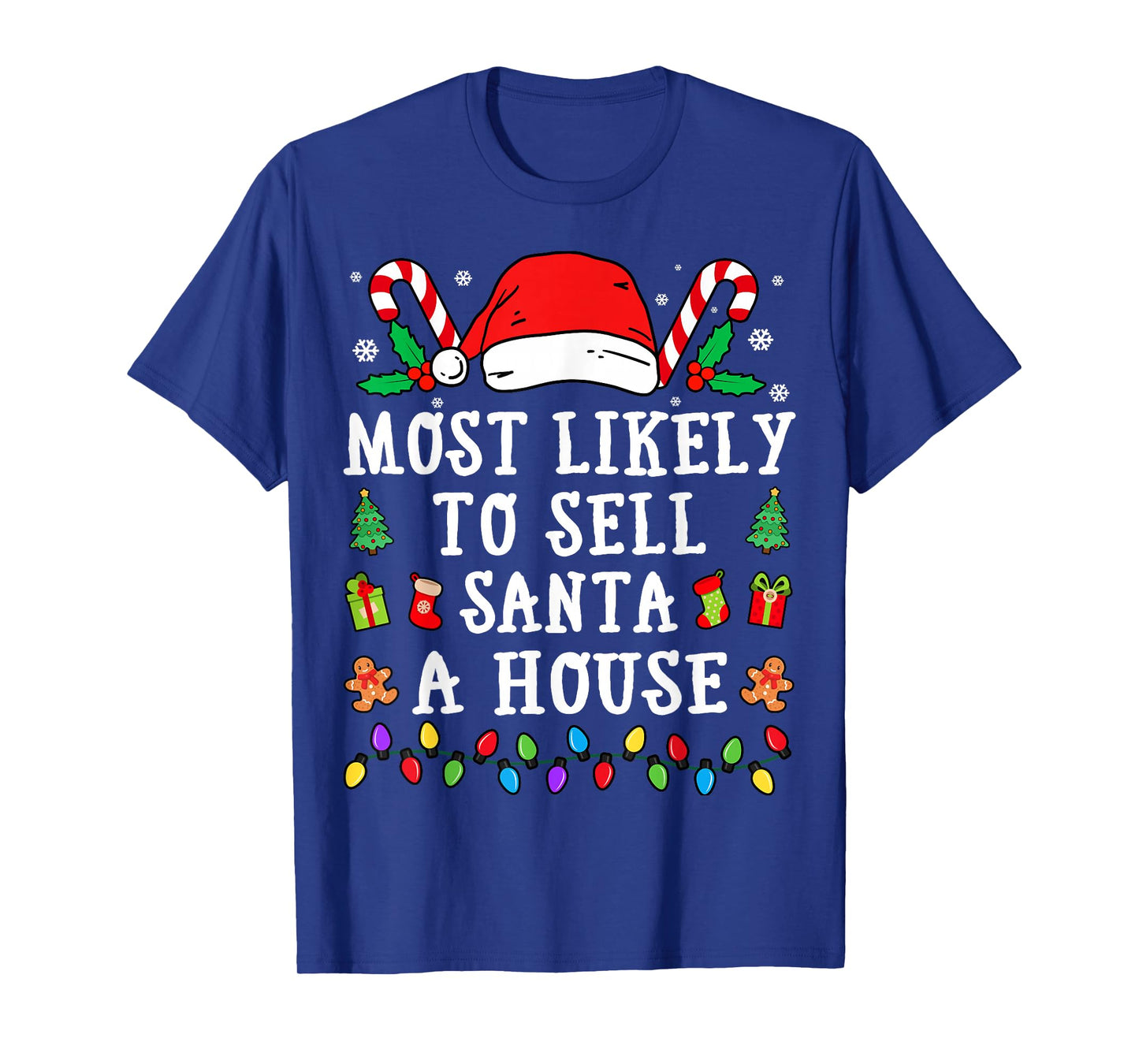 Most Likely To Sell Santa A House Christmas T-Shirt