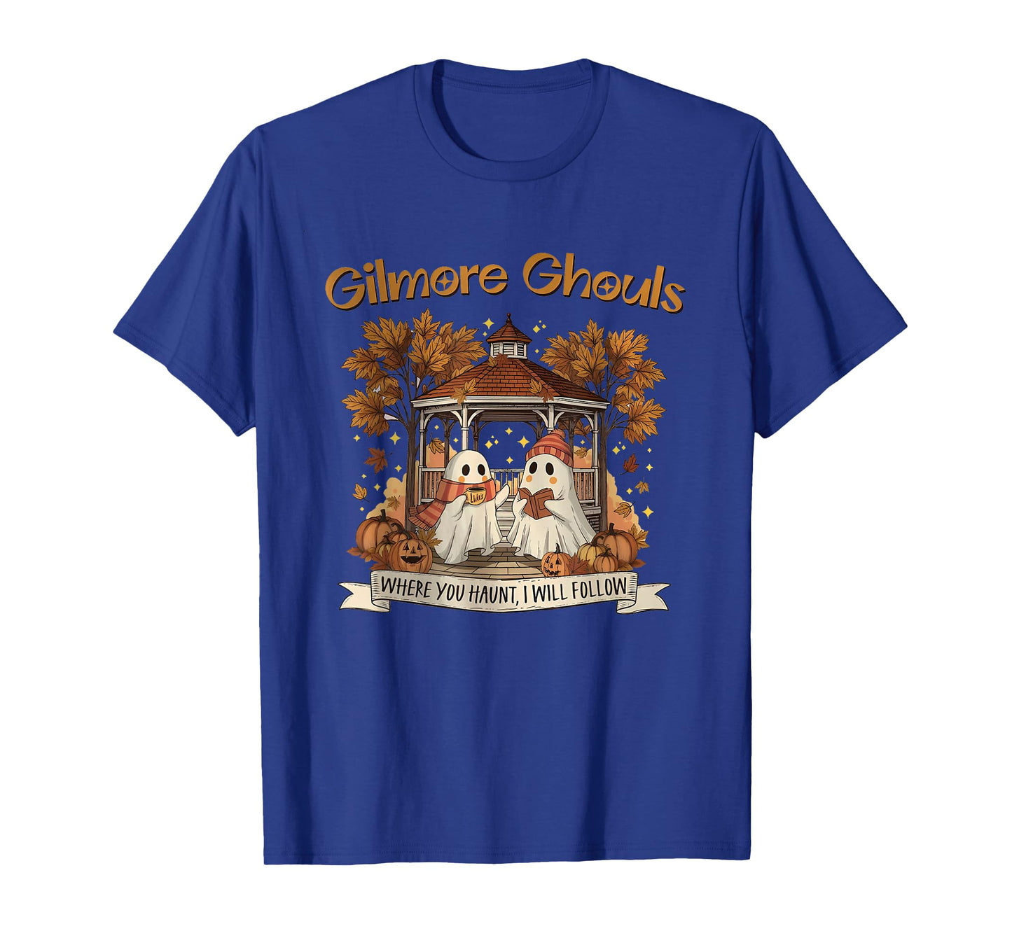 Gilmore Ghouls Where You Haunt I Will Follow Halloween Ghost T-Shirt