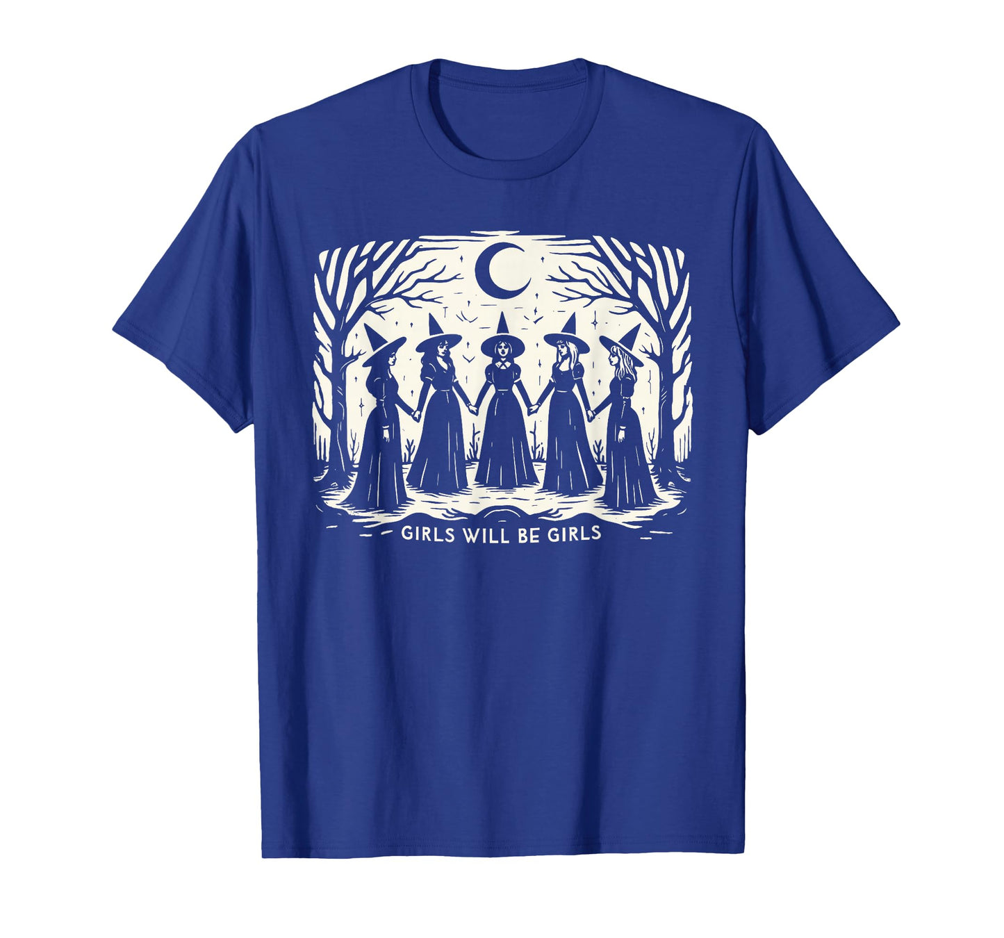Girl Will Be Girls Witch Witchy Spooky Season Halloween T-Shirt