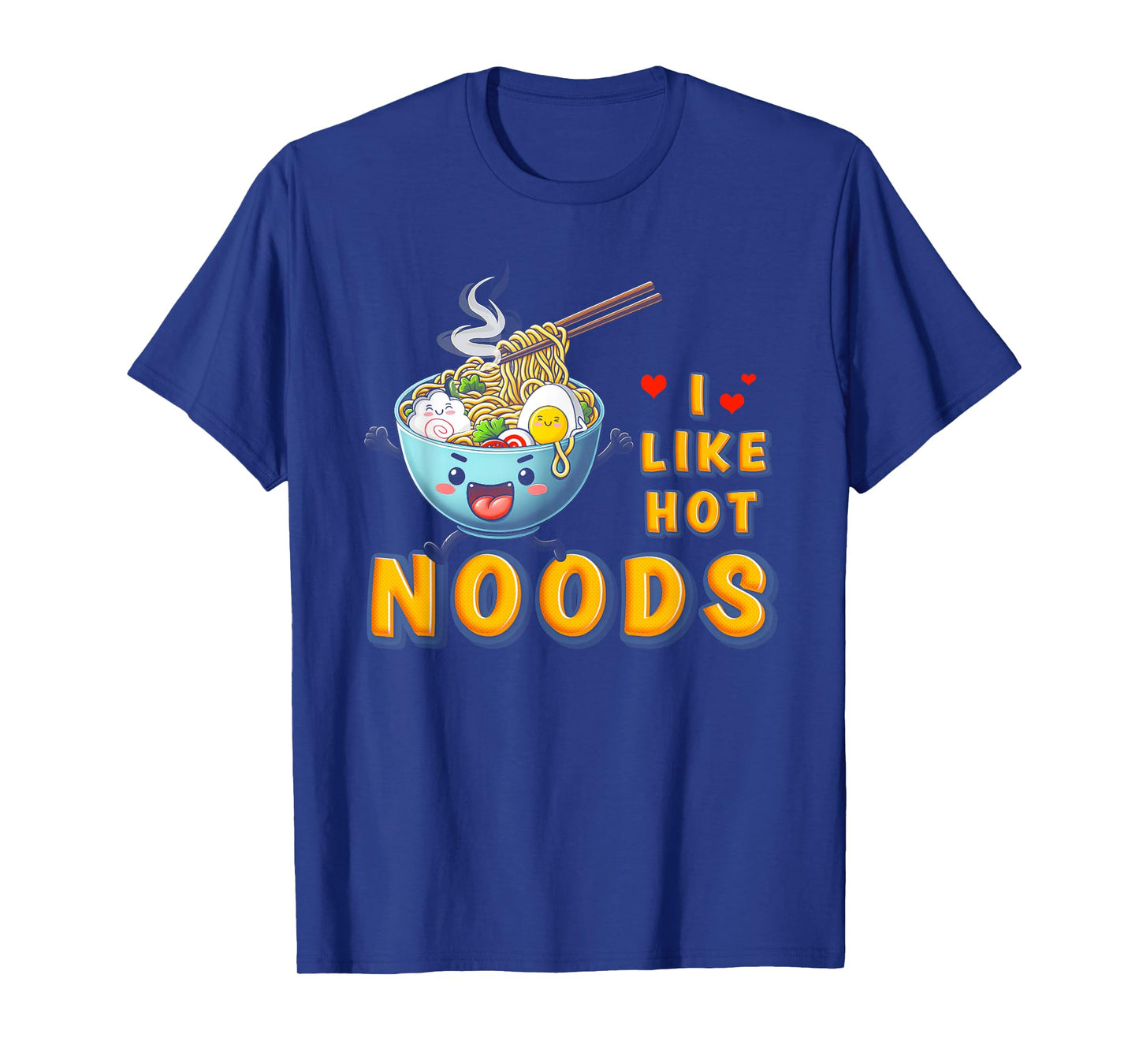 I Like Hot Noods Ramen Noodles Meme Kawaii Japanese Food T-Shirt