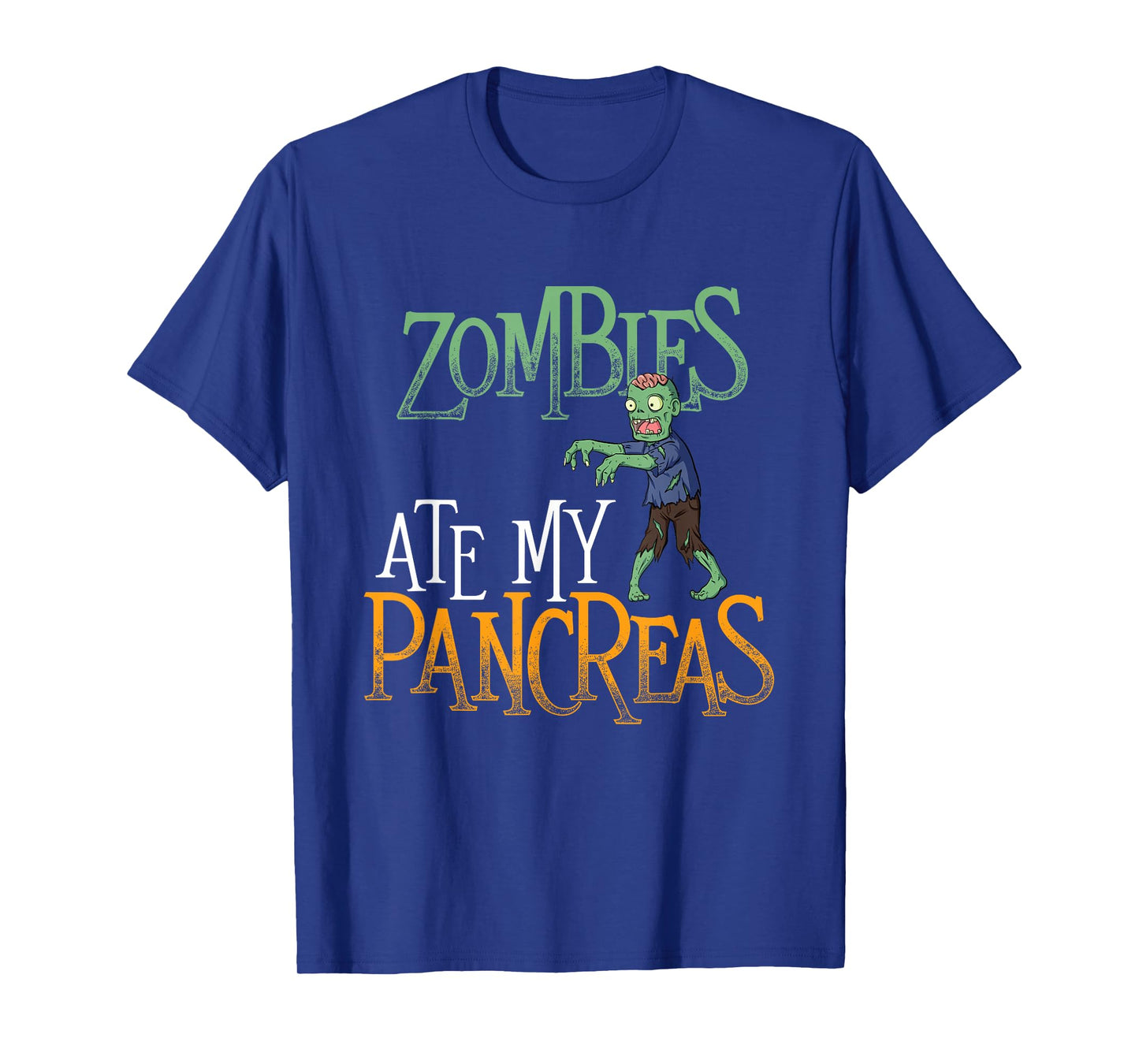 Zombies Ate My Pancreas - T1D Diabetic Diabetes Awareness T-Shirt