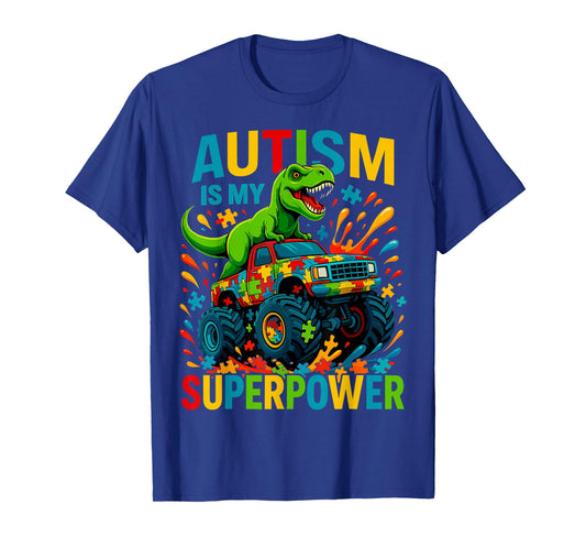 Autism Is My Superpower Dinosaur Monster Truck T-Shirt