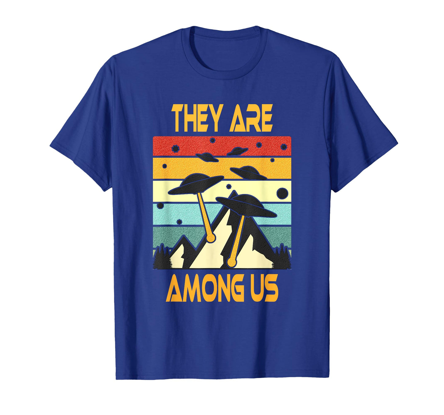 They Are Among Us - Alien Invasion T-Shirt