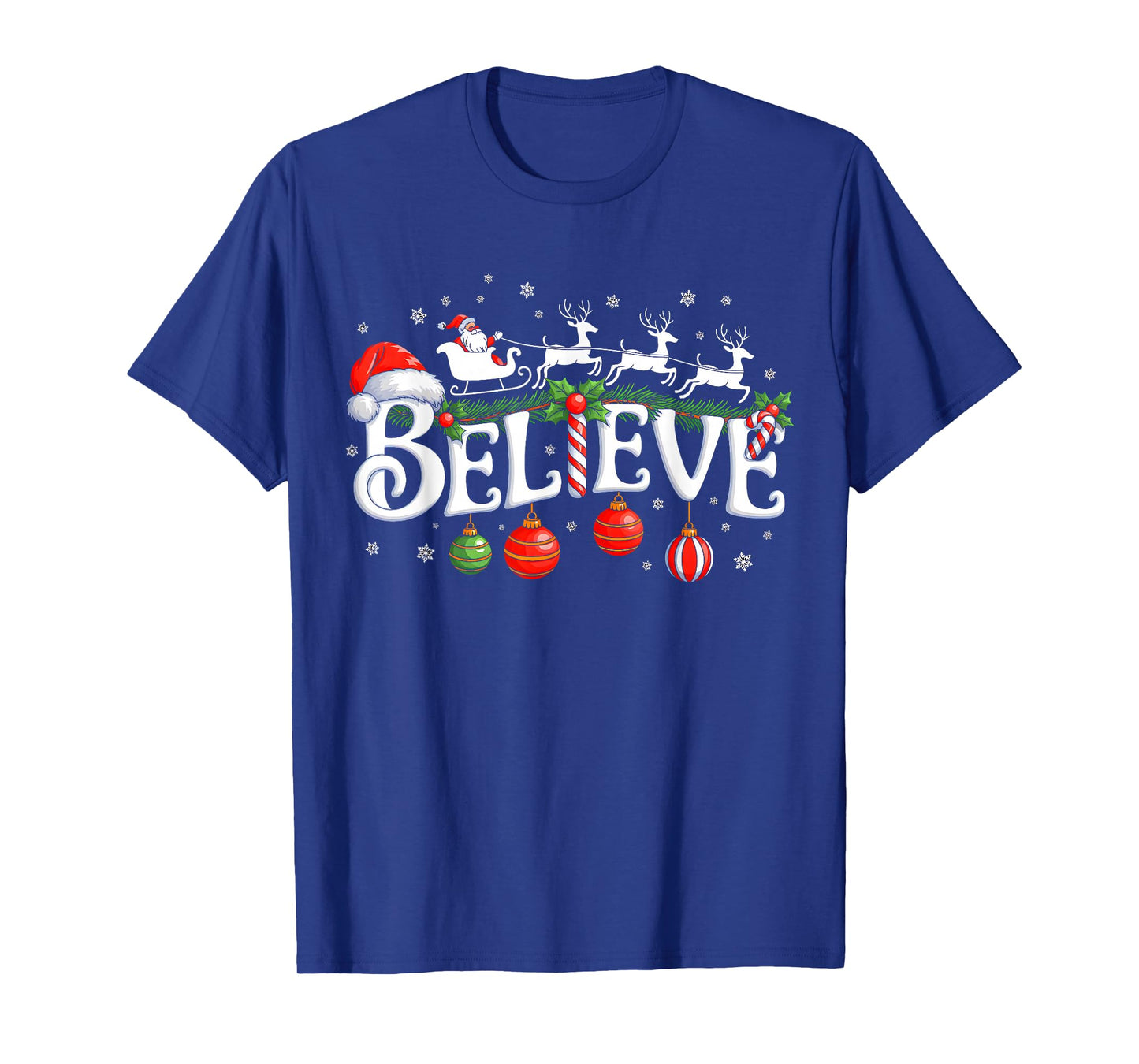 Believe Christmas Santa Claus Reindeer Candy Cane Xmas Vibes T-Shirt