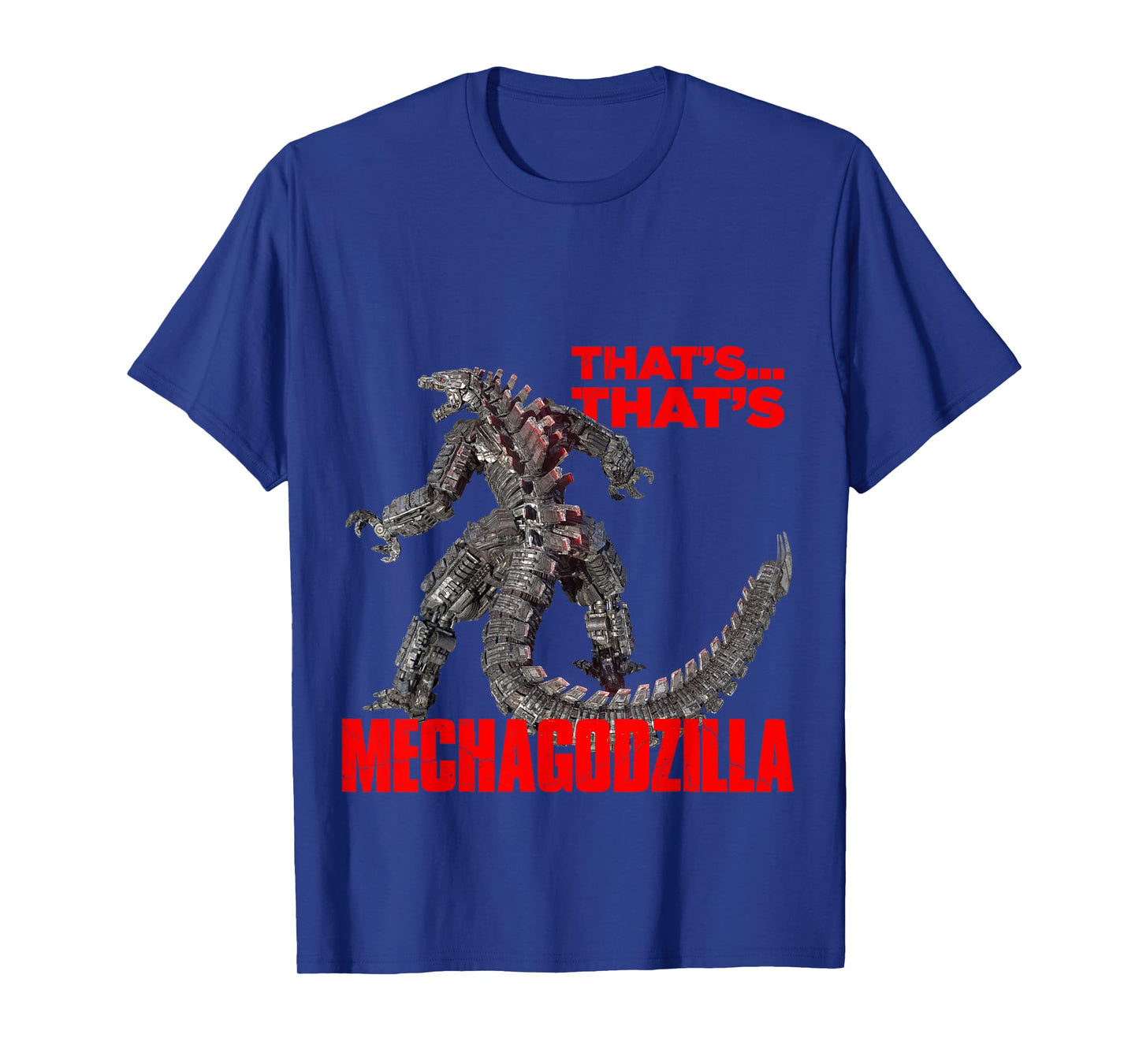 Godzilla vs Kong - That's Mechagodzilla T-Shirt Small