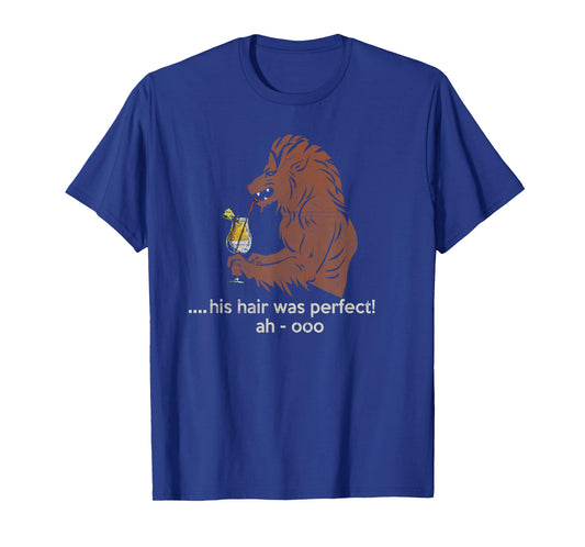 Werewolf At Bar Drinking Pina Colada His Hair Was Perfect T-Shirt