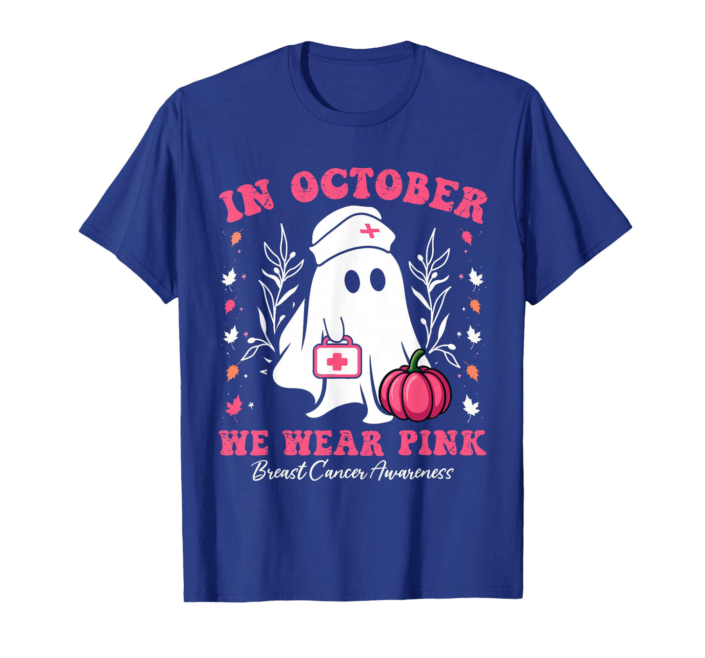 in October We Wear Pink Nurse Ghost Halloween Breast Cancer T-Shirt